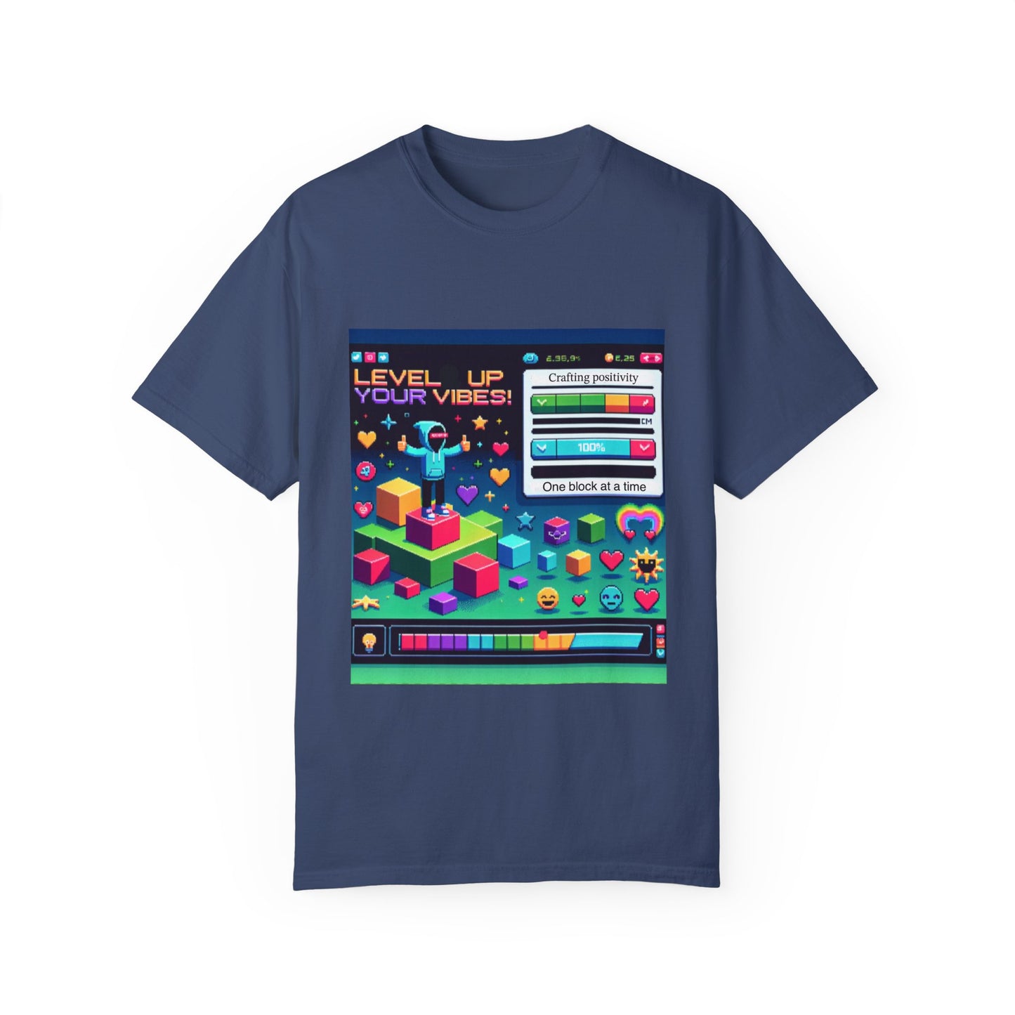 Level Up Your Vibes T-Shirt | Unisex Garment-Dyed Tee for Gamers & Positivity Enthusiasts