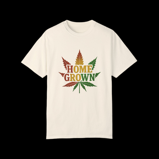 Home Grown Cannabis T-Shirt | Unisex Garment-Dyed Tee for Music Festivals & Relaxed Days
